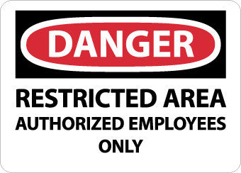 NMC D654RB-DANGER, RESTRICTED AREA AUTHORIZED EMPLOYEES ONLY, 10X14, RIGID PLASTIC (1 EACH)