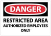 NMC D654RB-DANGER, RESTRICTED AREA AUTHORIZED EMPLOYEES ONLY, 10X14, RIGID PLASTIC (1 EACH)