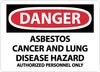 NMC D656PB-DANGER, ASBESTOS CANCER AND LUNG DISEASE HAZARD AUTHORIZED PERSONNEL ONLY, 10X14, PS VINYL (1 EACH)