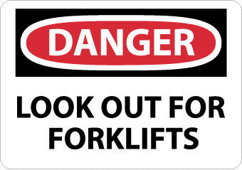 NMC D65R-DANGER, LOOK OUT FOR FORK LIFTS, 7X10, RIGID PLASTIC (1 EACH)