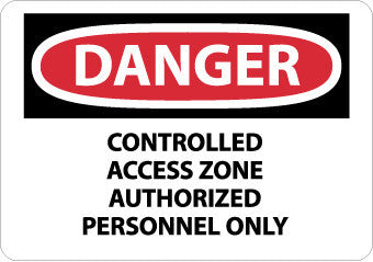 NMC D662RB-DANGER, CONTROLLED ACCESS ZONE AUTHORIZED PERSONNEL ONLY, 10X14, RIGID PLASTIC (1 EACH)