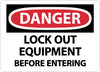 NMC D664PB-DANGER, LOCK OUT EQUIPMENT BEFORE ENTERING, 10X14, PS VINYL (1 EACH)