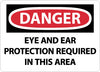 NMC D670AB-DANGER, EYE AND EAR PROTECTION REQUIRED IN THIS AREA, 10X14, .040 ALUM (1 EACH)