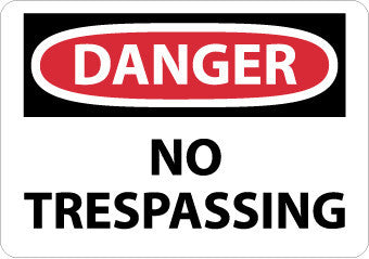 NMC D81RB-DANGER, NO TRESPASSING, 10X14, RIGID PLASTIC (1 EACH)