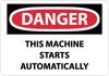 NMC D87R-DANGER, THIS MACHINE STARTS AUTOMATICALLY, 7X10, RIGID PLASTIC (1 EACH)