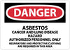 NMC D95AC-DANGER, ASBESTOS CANCER AND LUNG DISEASE HAZARD, 14X20, .040 ALUM (1 EACH)