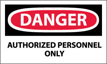 NMC D9AP-DANGER, AUTHORIZED PERSONNEL ONLY, 3X5, PS VINYL (PAK OF 5)