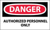 NMC D9AP-DANGER, AUTHORIZED PERSONNEL ONLY, 3X5, PS VINYL (PAK OF 5)