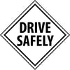 NMC DL31P-PLACARD, DRIVE SAFELY, 10 3/4X10 3/4, PS VINYL (1 EACH)