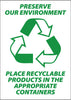 NMC ENV35PB-PERSERVE OUR ENVIRONMENT (GRAPHIC) PLACE RECYCLABLE PRODUCTS IN THE APPROPRIATE CONTAINERS, 14X10, PS VINYL (1 EACH)