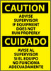 NMC ESC113PB-CAUTION, ADVISE SUPERVISOR IF EQUIPMENT DO NOT RUN PROPERLY (BILINGUAL), 14X10, PS VINYL (1 EACH)