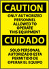 NMC ESC182RB-CAUTION, ONLY AUTHORIZED PERSONNEL ALLOWED TO OPERATE THIS EQUIPMENT (BILINGUAL), 14X10, RIGID PLASTIC (1 EACH)