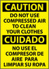 NMC ESC205PB-CAUTION, DO NOT USE COMPRESSED AIR TO CLEAN YOUR CLOTHES, (BILINGUAL), 10X14, PS VINYL (1 EACH)