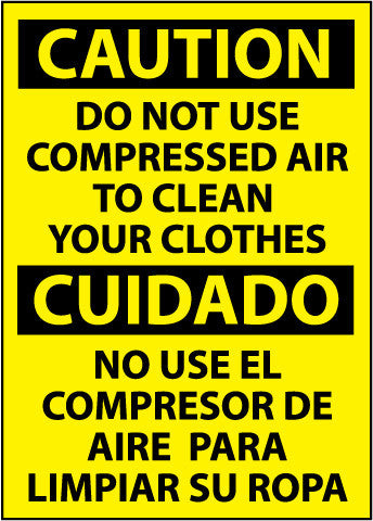 NMC ESC205RB-CAUTION, DO NOT USE COMPRESSED AIR TO CLEAN YOUR CLOTHES, (BILINGUAL), 10X14, RIGID PLASTIC (1 EACH)