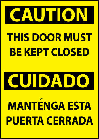 NMC ESC702PB-CAUTION, THIS DOOR MUST BE KEPT CLOSED, BILINGUAL, 14X10, PS VINYL (1 EACH)