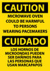 NMC ESC721PB-CAUTION, MICROWAVE OVEN COULD BE HARMFUL TO PERSONS WEARING PACEMARKERS, BILINGUAL, 14X10, PS VINYL (1 EACH)