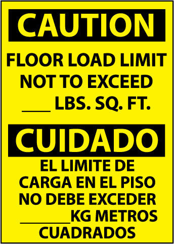 NMC ESC87PB-CAUTION, FLOOR LOAD LIMIT NOT TO EXCEED __LB. SQ. FT. BILINGUAL, 14X10, PS VINYL (1 EACH)