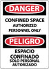 NMC ESD671PB-DANGER, CONFINED SPACE AUTHORIZED PERSONNEL ONLY, BILINGUAL, 14X10, PS VINYL (1 EACH)