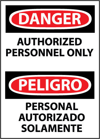 NMC ESD9PB-DANGER, AUTHORIZED PERSONNEL ONLY BILINGUAL, 14X10, PS VINYL (1 EACH)
