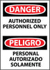 NMC ESD9RB-DANGER, AUTHORIZED PERSONNEL ONLY BILINGUAL, 14X10, RIGID PLASTIC (1 EACH)