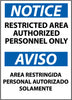 NMC ESN221PB-NOTICE, RESTRICTED AREA AUTHORIZED PERSONNEL ONLY BILINGUAL, 14X10, PS VINYL (1 EACH)
