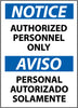 NMC ESN34PC-NOTICE, AUTHORIZED PERSONNEL ONLY (BILINGUAL), 20X14, PS VINYL (1 EACH)