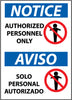 NMC ESN370AB-NOTICE, AUTHORIZED PERSONNEL ONLY, BILINGUAL, (W/GRAPHIC), 14X10, .040 ALUM (1 EACH)