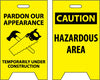 NMC FS23-FLOOR SIGN, DBL SIDE, PARDON OUR APPEARANCE . . .CAUTION HAZARDOUS AREA, 20X12 (1 EACH)