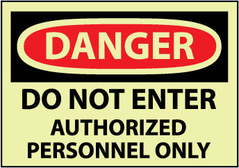 NMC GD200RB-DANGER, DO NOT ENTER AUTHORIZED PERSONNEL ONLY, 10X14, RIGID PLASTICGLOW (1 EACH)