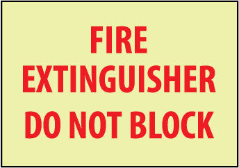 NMC GL132R-FIRE, FIRE EXTINGUISHER DO NOT BLOCK, 7X10, RIGID PLASTICGLOW (1 EACH)