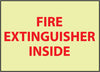 NMC GL134P-FIRE, FIRE EXTINGUISHER INSIDE, 6X9, PS VINYLGLOW (1 EACH)