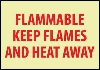 NMC GL136R-FIRE, FLAMMABLE KEEP FLAMES AND HEAT AWAY, 7X10, RIGID PLASTICGLOW (1 EACH)