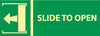 NMC GL318R-SLIDE TO OPEN (W/ LEFT ARROW), 5X14, GLOW RIGID (1 EACH)