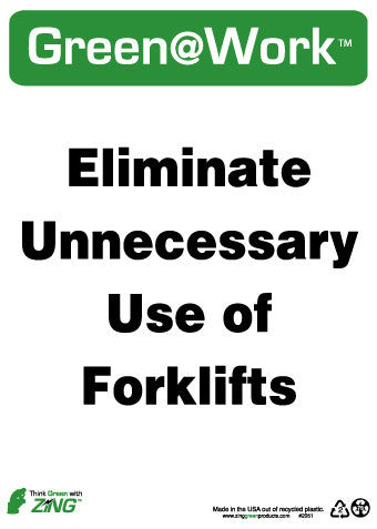 NMC GW2051-ELIMINATE UNNECESSARY USE OF FORKLIFTS, 14x10, RECYCLE PLASTIC (1 EACH)