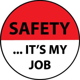 NMC HH77-HARD HAT EMBLEM, SAFETY IT'S MY JOB, 2 DIA, PS VINYL (PAK OF 25)
