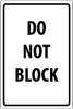 NMC M104R-DO NOT BLOCK, BLACK ON WHITE, 18X12, RIGID PLASTIC (1 EACH)