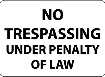 NMC M109RC-NO TRESPASSING UNDER PENALTY OF LAW, 14X20, RIGID PLASTIC (1 EACH)