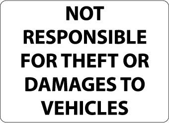 NMC M110RC-NOT RESPONSIBLE FOR THEFT OR DAMAGE TO VEHICLES, 14X20, RIGID PLASTIC (1 EACH)