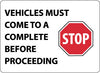 NMC M117RB-VEHICLES MUST COME TO A COMPLETE STOP BEFORE PROCEEDING, GRAPHIC, 10X14, RIGID PLASTIC (1 EACH)