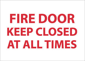 NMC M31RB-FIRE DOOR KEEP CLOSED AT ALL TIMES, 10X14, RIGID PLASTIC (1 EACH)