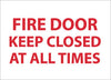 NMC M31RB-FIRE DOOR KEEP CLOSED AT ALL TIMES, 10X14, RIGID PLASTIC (1 EACH)