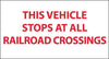 NMC M371P-THIS VEHICLE STOPS AT ALL RAILROAD CROSSINGS, 9 x 20,  PS VINYL (1 EACH)