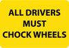 NMC M374AB-ALL DRIVERS MUST CHOCK WHEELS, 10X14, .040 ALUM (1 EACH)