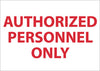 NMC M38RB-AUTHORIZED PERSONNEL ONLY, 10X14, RIGID PLASTIC (1 EACH)