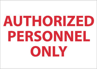 NMC M38R-AUTHORIZED PERSONNEL ONLY, 7X10, RIGID PLASTIC (1 EACH)
