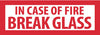 NMC M40P-LABELS, IN CASE OF FIRE BREAK GLASS, 1 3/4X5, PS VINYL (1 EACH)