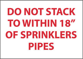 NMC M412P-DO NOT STACK TO WITHIN 18 OF SPRINKLER PIPES, 7X10, PS VINYL (1 EACH)