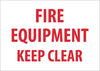 NMC M417R-FIRE EQUIPMENT KEEP CLEAR, 7X10, RIGID PLASTIC (1 EACH)