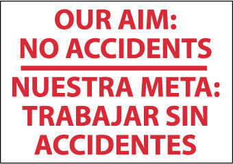NMC M438PC-OUR AIM NO ACCIDENTS NUESTRA META TRABAJ (BILINGUAL), 14X20, PS VINYL (1 EACH)