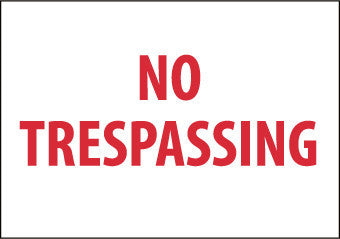 NMC M58R-NO TRESPASSING, 7X10, RIGID PLASTIC (1 EACH)